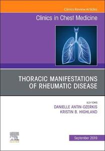 Thoracic Manifestations of Rheumatic Disease, An Issue of Clinics in Chest Medicine Buy Cheap Get Authentic