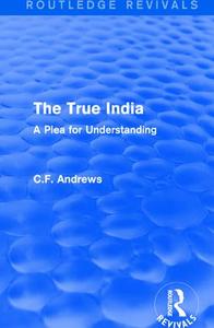 Routledge Revivals: The True India (1939) Outlet Good Selling