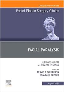 Facial Paralysis, An Issue of Facial Plastic Surgery Clinics of North America Buy Cheap Newest