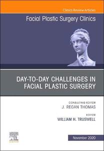 Day-to-day Challenges in Facial Plastic Surgery,An Issue of Facial Plastic Surgery Clinics of North America Free Shipping Tumblr