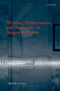 Writing, Performance, and Authority in Augustan Rome Latest Cheap Online