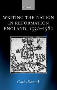 Writing the Nation in Reformation England, 1530-1580 Sale Fashion