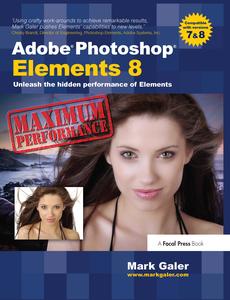 Adobe Photoshop Elements 8: Maximum Performance - Hardback For Nice