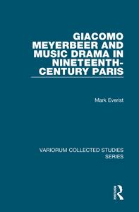 Giacomo Meyerbeer and Music Drama in Nineteenth-Century Paris Geniue Stockist Online