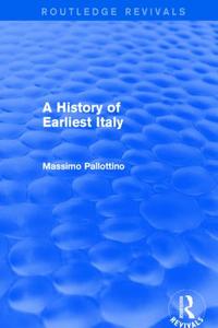 History of Earliest Italy (Routledge Revivals) For Nice