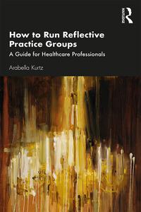 How to Run Reflective Practice Groups Clearance How Much