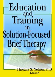 Education and Training in Solution-Focused Brief Therapy 2025 New Sale Online