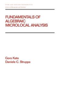 Fundamentals of Algebraic Microlocal Analysis Inexpensive Sale Online