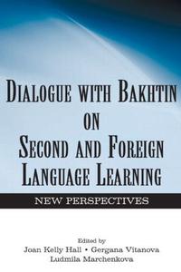 Dialogue With Bakhtin on Second and Foreign Language Learning Free Shipping 2025