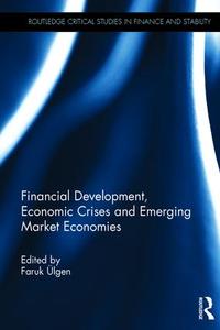 Financial Development, Economic Crises and Emerging Market Economies Quality Free Shipping Low Pice