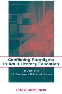 Conflicting Paradigms in Adult Literacy Education Buy Cheap Big Sale