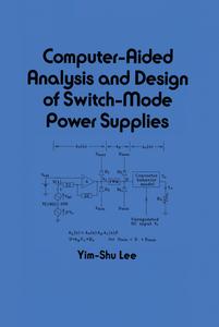 Computer-Aided Analysis and Design of Switch-Mode Power Supplies Discount Reliable