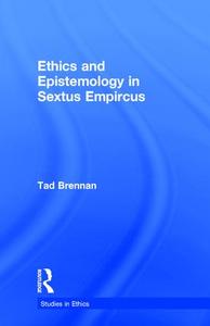 Ethics and Epistemology in Sextus Empircus Manchester For Sale