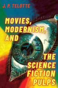 Movies, Modernism, and the Science Fiction Pulps Release Dates Cheap Online