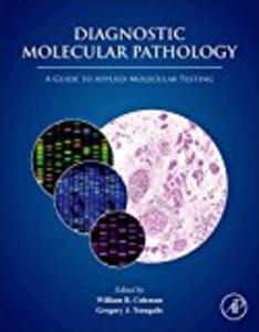Diagnostic Molecular Pathology:A Guide to Applied Molecular Testing Cheap Get Authentic