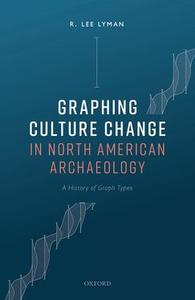 Graphing Culture Change in North American Archaeology A History of Graph Types Discount 2025 New