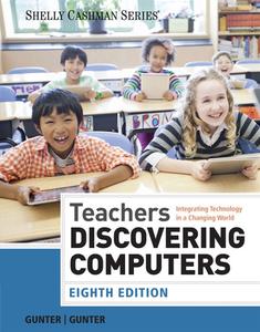 Teachers Discovering Computers : Integrating Technology in a Changing  World Visit New Sale Online