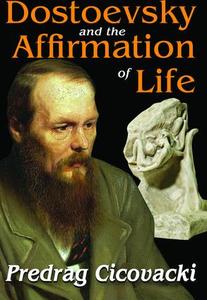 Dostoevsky and the Affirmation of Life Sale Official
