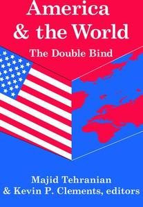 America and the World: The Double Bind Sale Genuine