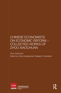 Chinese Economists on Economic Reform - Collected Works of Zhou Xiaochuan Recommend Sale Online