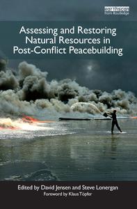 Assessing and Restoring Natural Resources In Post-Conflict Peacebuilding Outlet New Styles