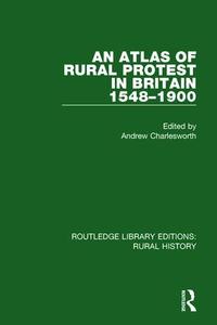 Atlas of Rural Protest in Britain 1548-1900 Free Shipping Shop