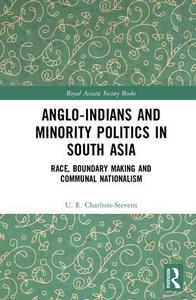 Anglo-Indians and Minority Politics in South Asia Cheap Pice For Sale