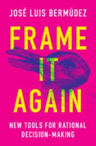 Frame It Again : New Tools for Rational Decision-Making Free Shipping Get Authentic