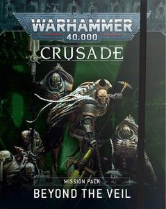 Warhammer 40,000 Crusade Mission Pack Beyond the Veil Fashion Style Online