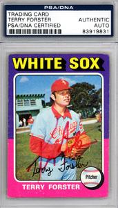 Terry Forster Autographed 1975 Topps Card #137 White Sox PSA/DNA #83919831 Cheap Sale Genuine