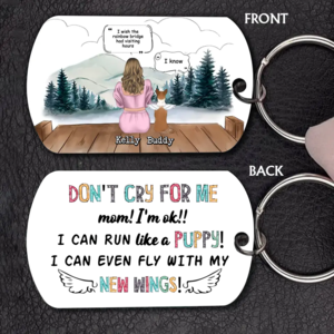 Custom Memorial Dog Mom Aluminum Keychain - Upto 4 Dogs - Memorial Gift Idea For Dog Owners - Don't Cry For Me Mom! I'm Ok High Quality Buy Online