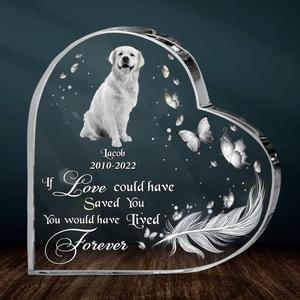 Custom Dog Photo Crystal Heart - Memorial Gift Idea For Dog Lover - If Love Could Have Saved You, You Would Have Lived Forever Clearance High Quality