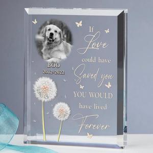Custom Personalized Memorial Pet Photo Rectangle Acrylic Plaque - Memorial Gift For Pet Owners - If Love Could Have Saved You You Would Have Lived Forever Marketable Online