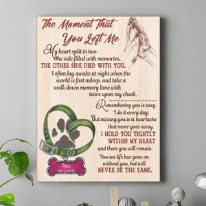 Custom Personalized Memorial Pet Pawprint Canvas - Memorial Gift Idea For Dog/ Cat/ Pet Lover - The Moment That You Left Me Cheap Big Sale