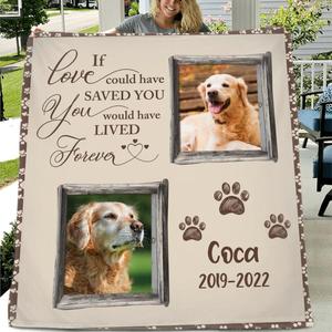 Custom Personalized Memorial Pet Fleece/Quilt Blanket - Upload 2 Photos - If Love Could Have Saved You You Would Have Lived Forever Free Shipping Low Pice