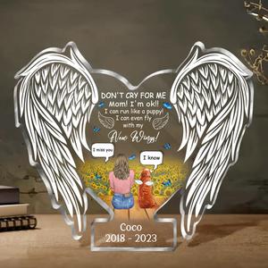 Custom Personalized Memorial Pet Acrylic Plaque - Memorial Gift Idea for Dog/Cat Owners - Don't Cry For Me Mom! I'm Ok Buy Cheap Big Discount