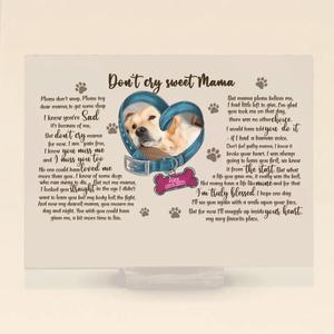 Custom Personalized Memorial Photo Dog Acrylic Plaque - Gift Idea For Pet Lover - Don't Cry Sweet Mama Please Don't Weep With Mastercard Cheap Online