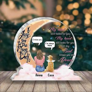 Custom Personalized Pet Mom/Dad Moon Acrylic Plaque - Memorial Gift Idea For Pet Owner with up to 3 Pets - My Mind Still Talks To You Clearance 2025
