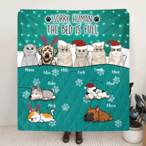 Custom Personalized Pet Quilt/Fleece Blanket - Upto 10 Pets - Best Gift For Dog/ Cat Lover - Sorry Human The Bed Is Full Outlet Deals