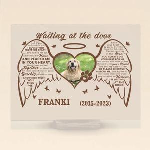 Custom Personalized Memorial Acrylic Plaque - Upload Dog Photo - Memorial Gift Idea - Waiting At The Door Huge Surprise Cheap Online
