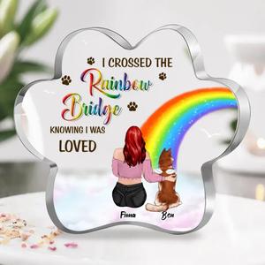 Custom Personalized Memorial Acrylic Plaque - Memorial Gift Idea for Dog/Cat Owners/Mother's Day - I Crossed The Rainbow Bridge Knowing I Was Loved Collections For Sale
