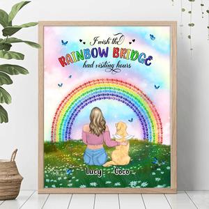 Custom Personalized Dog, Cat Memorial Poster - Upto 4 Pets - Memorial Gift For Dog/ Cat Lover - I Wish The Rainbow Bridge Had Visiting Hours Sale Pick A Best