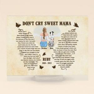 Custom Personalized Don't cry sweet Mama Acrylic Plaque - Memorial Gift Idea For Dog/ Cat Lover 2025 Newest Online