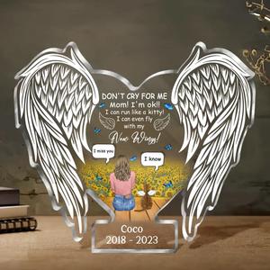 Custom Personalized Memorial Cat Acrylic Plaque - Memorial Gift Idea for Dog/Cat Owners - Don't Cry For Me Mom! I'm Ok Sale Official