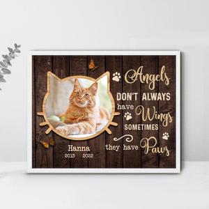 Custom Personalized Memorial Cat Poster - Upload Photo - Memorial Gift Idea For Cat Lover - Angels Don't Always Have Wings Sometimes They Have Paws Cheap Sale Really