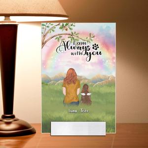 Custom Personalized Dog Mom/Dad Acrylic Plaque - Man/Woman/Couple With Upto 4 Dogs - Gift For Dog Mom/ Dog Dad/ Mother's Day - I Am Always With You Outlet Brand New Unisex