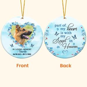 Custom Personalized Dog Photo Circle Wooden Ornament - Memorial Gift Idea For Dog Owner - 2-Sided Printed - Part Of My Heart Is With My Angel In Heaven Clearance Fast Delivery