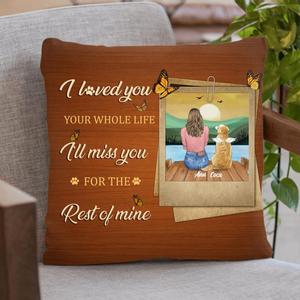 Custom Personalized Pet Memorial Pillow Cover - Adult/ Couple With Upto 4 Pets - Memorial Gift Idea For Dog/ Cat Lover - I Loved You Your Whole Life I'll Miss You For The Rest Of Mine Sale Supply