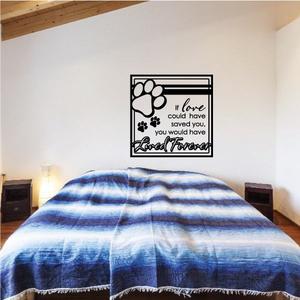 If Love Could have Ssaved You Memorial Pet Decal Buy Cheap Looking For