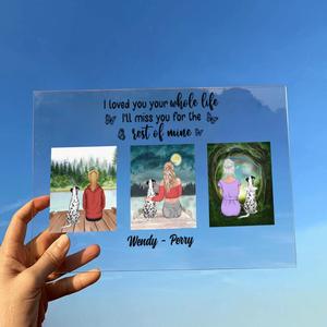 Custom Personalized Dog Mom Acrylic Plaque - Memorial Gift Idea For Dog Lovers/Dog Owners - I Loved You Your Whole Life For Sale Free Shipping